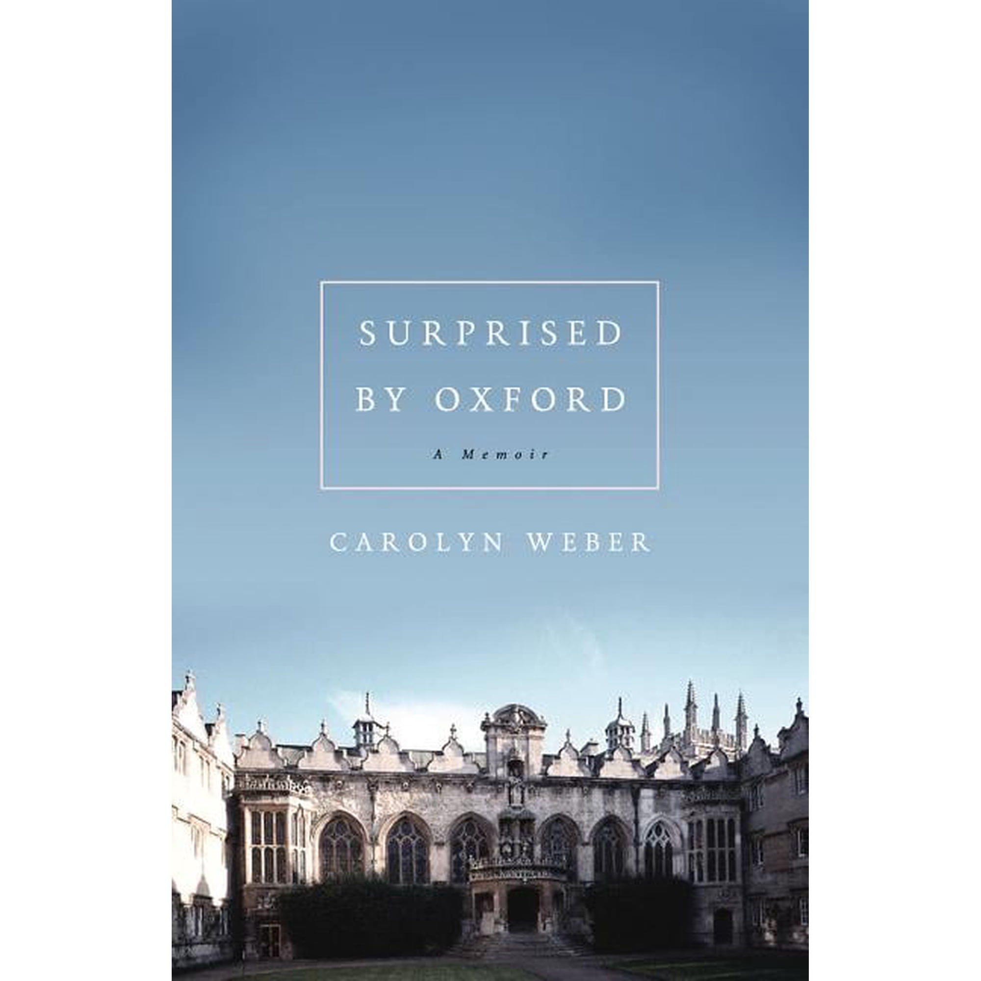 Surprised by Oxford: A Memoir, (Paperback)