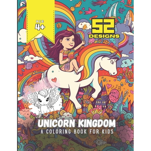 Unicorn Kingdom: A Coloring Book for Kids - 52 Mystical Coloring Pages