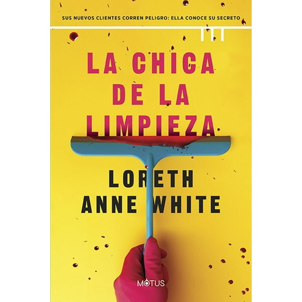 Libro La Chica De La Limpieza Tapa Blanda, Autor Loreth Anne White, Editorial Motus