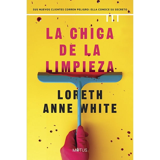 Libro La Chica De La Limpieza Tapa Blanda, Autor Loreth Anne White, Editorial Motus
