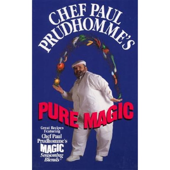 Pre-Owned Chef Paul Prudhomme's Pure Magic (Hardcover) by Paul Prudhomme
