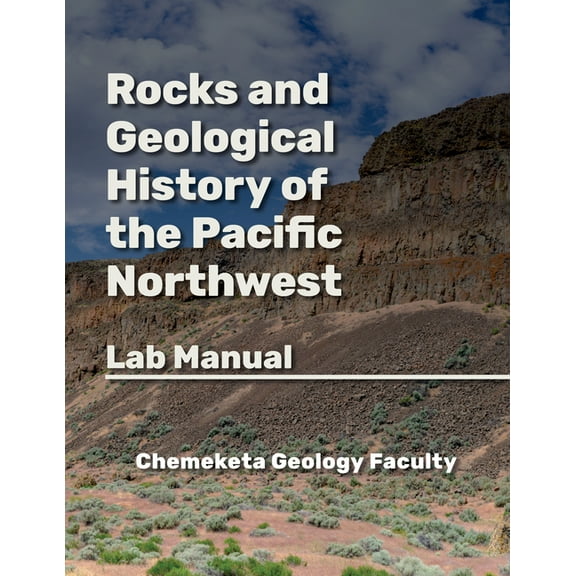 Geology of the Pacific Northwest Rocks and Geologic History of the Pacific Northwest: Geology Lab Manual, (Paperback)