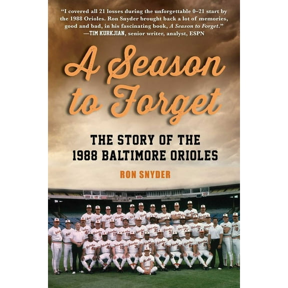 A Season to Forget : The Story of the 1988 Baltimore Orioles (Hardcover)