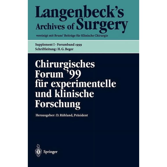 Chirurgisches Forum '99 Für Experimentelle Und Klinische Forschung: 116. Kongreß Der Deutschen Gesellschaft Für Chirurgi, (Paperback)