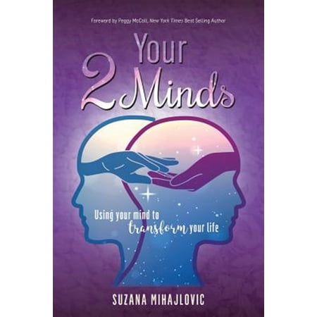 Pre-Owned Your 2 Minds: Using Your Mind to Transform Your Life (Paperback)