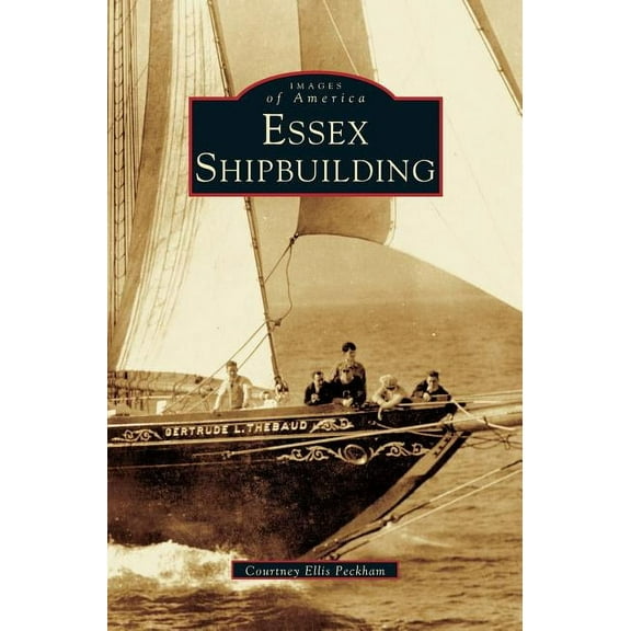 Essex Shipbuilding (Hardcover)