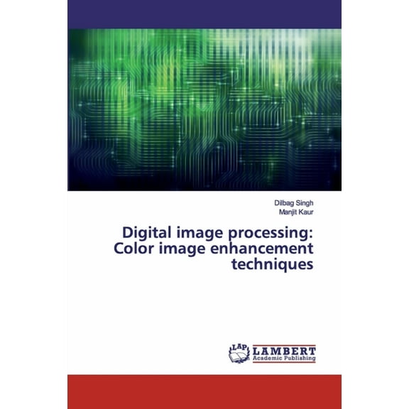 Digital image processing: Color image enhancement techniques (Paperback)