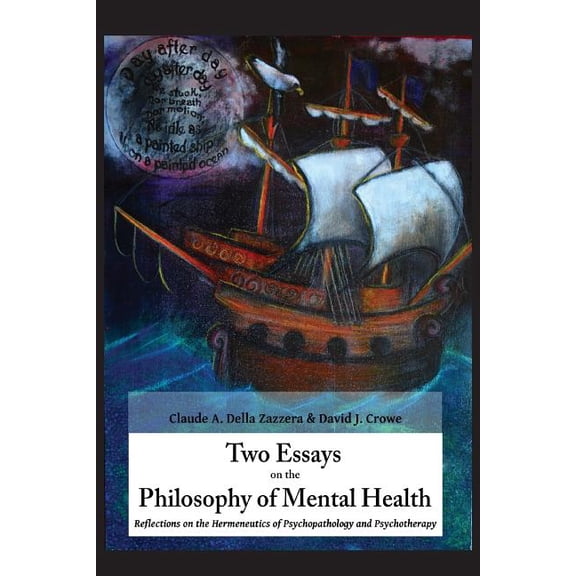 Two Essays on the Philosophy of Mental Health: Reflections on the Hermeneutics of Psychopathology and Psychotherapy, (Paperback)