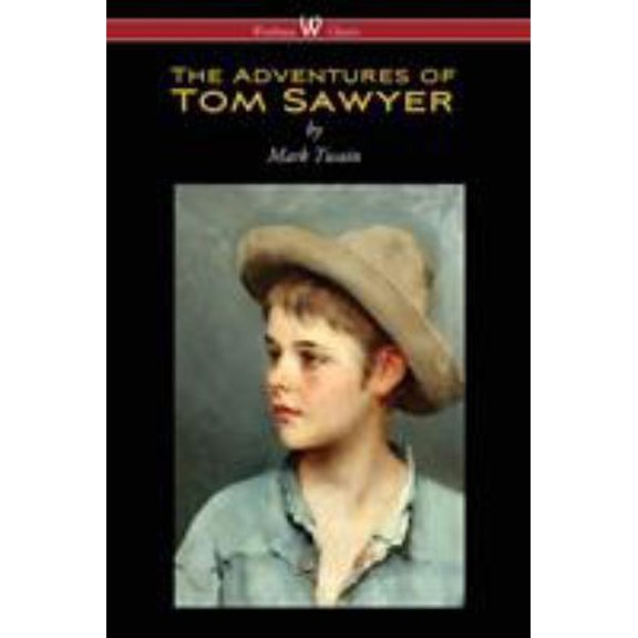 Pre-Owned The Adventures of Tom Sawyer (Wisehouse Classics Edition) (Paperback) 9176370771 9789176370773