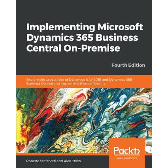 Pre-Owned Implementing Microsoft Dynamics 365 Business Central On-Premise - Fourth Edition (Paperback) 1789133939 9781789133936