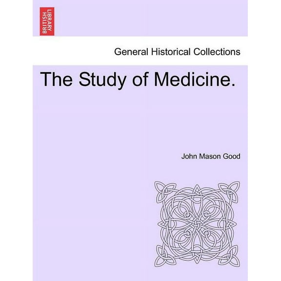 The Study of Medicine. (Paperback)