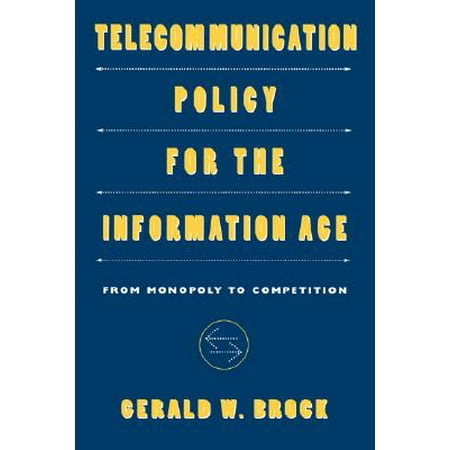 Telecommunication Policy For The Information Age From Monopoly To Competition Walmart Com