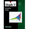 Maple V Learning Guide : Release 5, Used [Paperback]