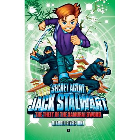 Secret Agent Jack Stalwart: Book 11: The Theft of the Samurai Sword: