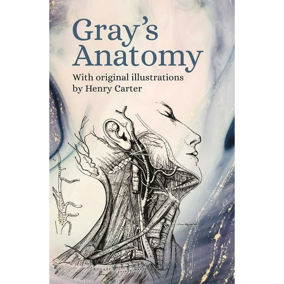Gray's Anatomy: With Original Illustrations by Henry Carter, (Paperback)