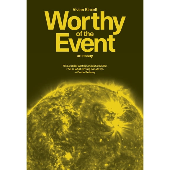 Pre-Owned Worthy of the Event: An Essay (Paperback) 1964322995 9781964322995
