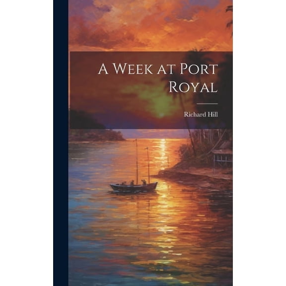 A Week at Port Royal (Hardcover)