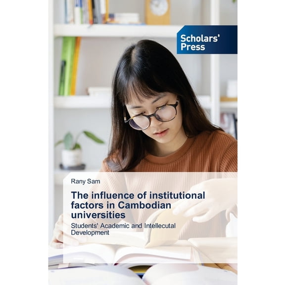 The influence of institutional factors in Cambodian universities, (Paperback)