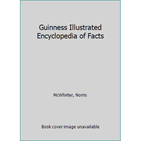 Guinness Illustrated Encyclopedia of Facts [Paperback - Used]