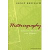 Historiography: Ancient, Medieval, & Modern, (Paperback)