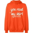 thumbnail image 2 of OXI Hoodie Sweatshirt - You Read My Shirt, Basic Casual Hoodie for Men's and Women Fleece Hoodie Long Sleeve - Orange X-Large, 2 of 3