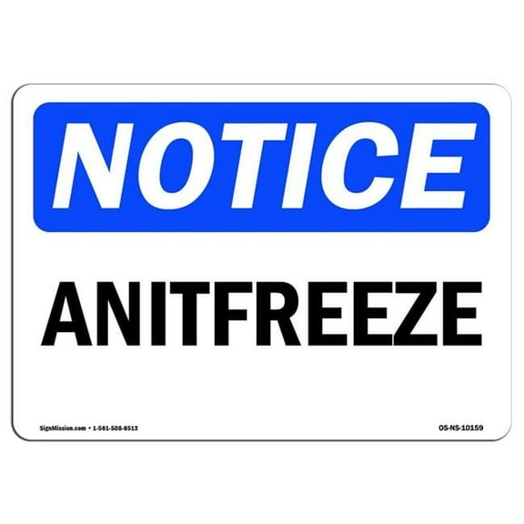 OSHA Notice Sign - Antifreeze |  Aluminum Sign | Protect Your Business, Construction Site, Warehouse & Shop Area |  Made in the USA