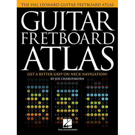 Guitar Fretboard Atlas : Get a Better Grip on Neck