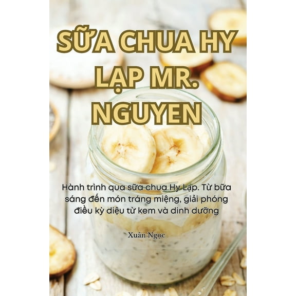 SỮa Chua Hy LẠp Mr. Nguyen, (Paperback)