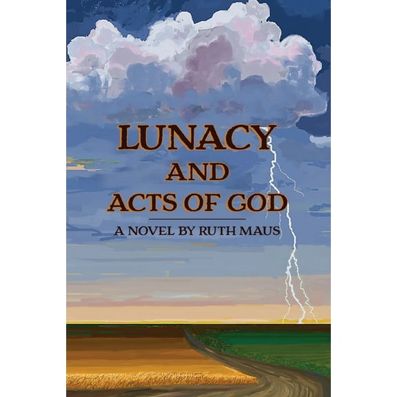Lunacy and Acts of God, (Paperback)