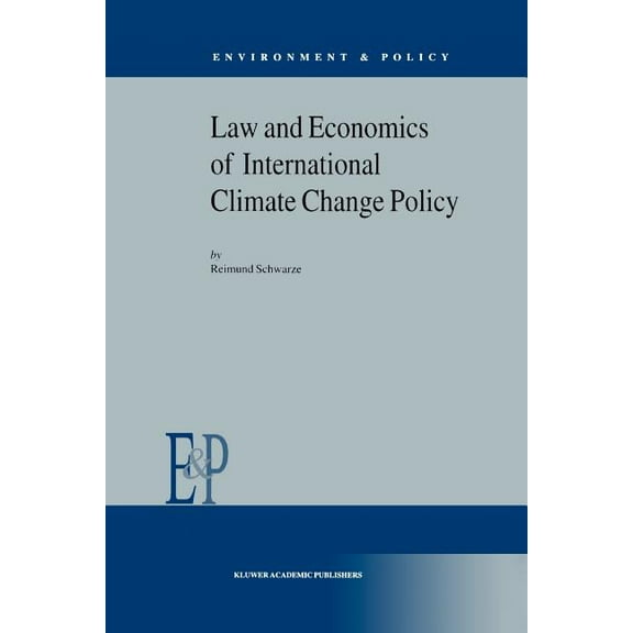 Environment & Policy Law and Economics of International Climate Change Policy, Book 30, (Paperback)