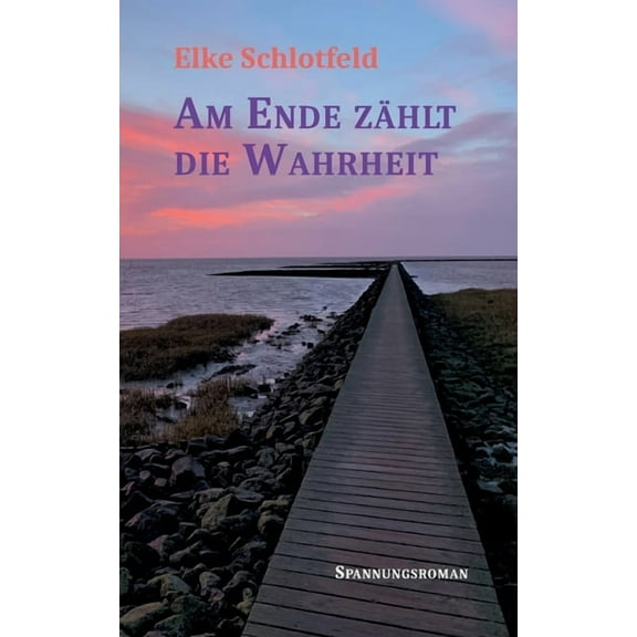 Am Ende zählt die Wahrheit: Spannungsroman, (Paperback)