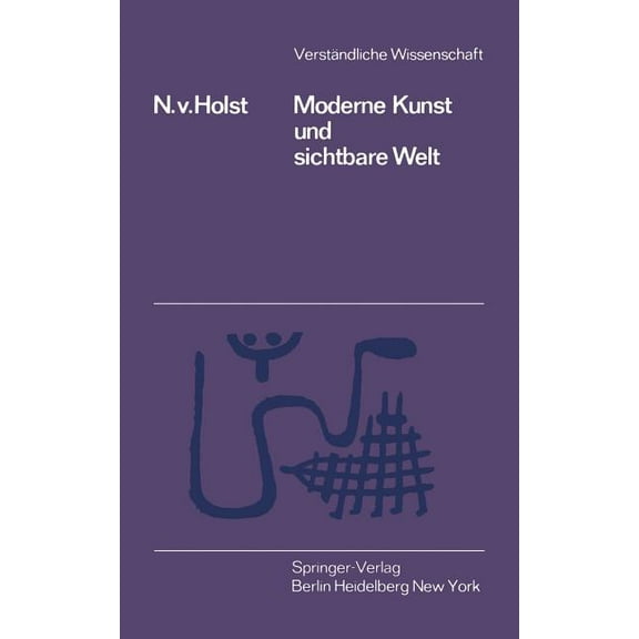Verständliche Wissenschaft Moderne Kunst Und Sichtbare Welt, Book 65, (Paperback)