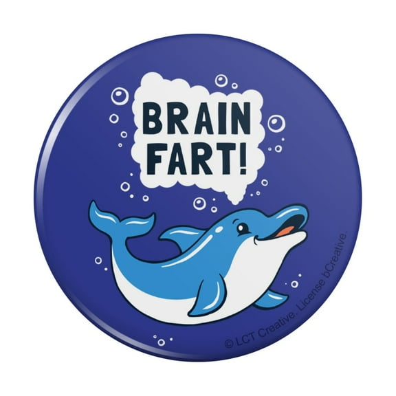 Brain Fart Dolphin Funny Humor Pinback Button Pin