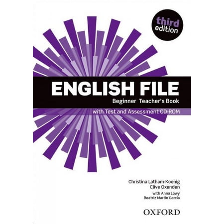 English File: Beginner. Teacher s Book with Test and Assessment CD-ROM
