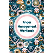 Anger Management Workbook: Emotions Self Help Calmer Happier Daily Flow (Paperback)