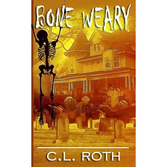 Bone Weary (Paperback)