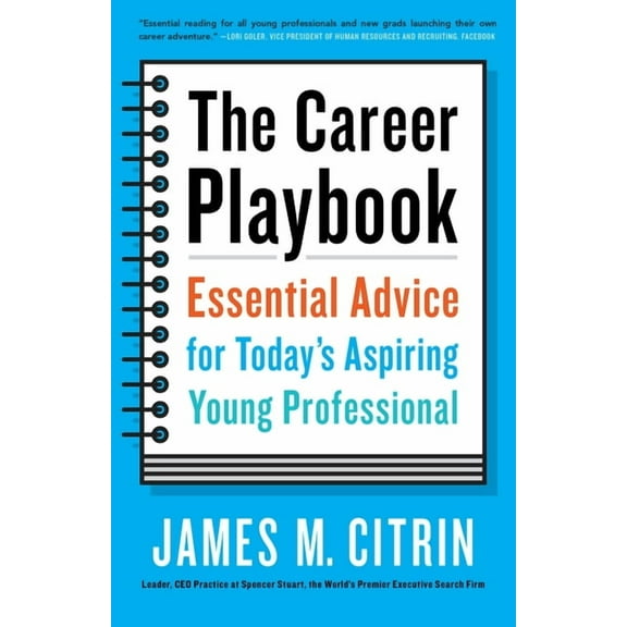 The Career Playbook: Essential Advice for Today's Aspiring Young Professional, (Paperback)