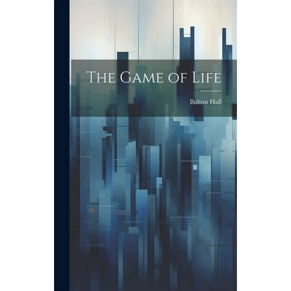 The Game of Life, (Hardcover)