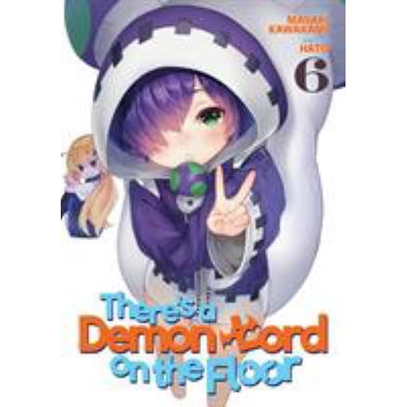 Pre-Owned There's a Demon Lord on the Floor Vol. 6 (Paperback) 1626928304 9781626928305