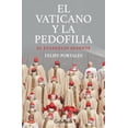 thumbnail image 1 of Libro El Vaticano Y La Pedofilia Tapa Blanda, Autor Felipe Portales, Editorial Editorial Catalonia, 1 of 2