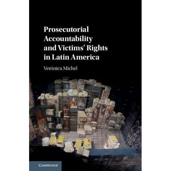 Prosecutorial Accountability and Victims' Rights in Latin America, (Hardcover)