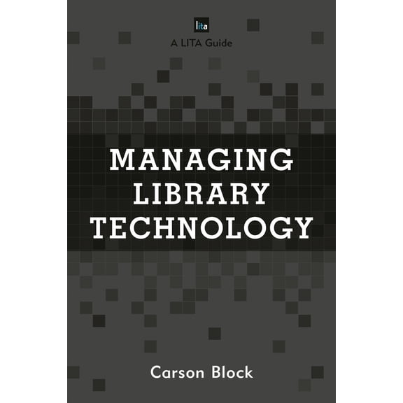 Pre-Owned Managing Library Technology (LITA Guides), 9781442271814, 1442271817, Paperback,