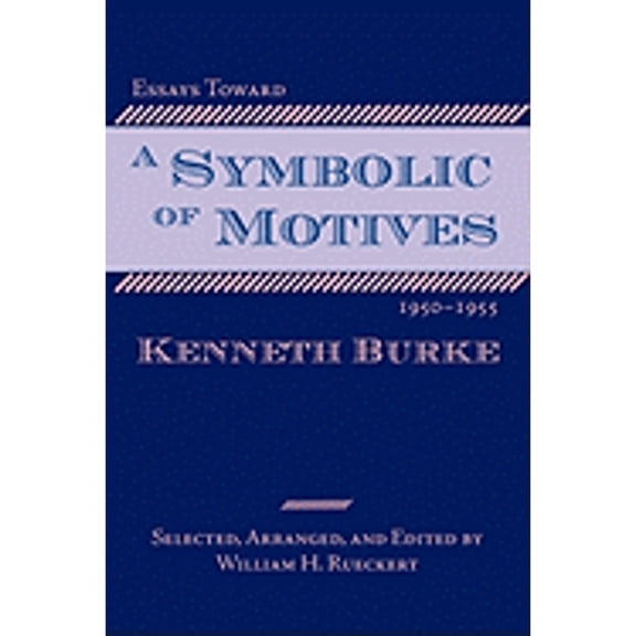 Essays Toward a Symbolic of Motives, 1950-1955 (Hardcover)
