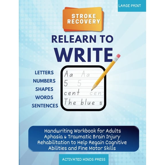 Pre-Owned Stroke Recovery Relearn to Write Letters, Numbers, Shapes, Words, Sentences: Handwriting Workbook for Adults Aphasia & Traumatic Brain Injury ... and Fine Motor Skills (Stroke Recovery Book)