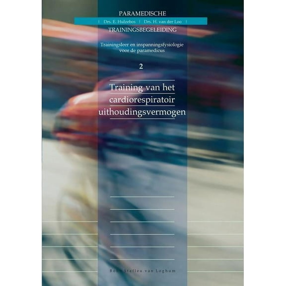 Paramedische Trainingsbegeleiding Training Van Het Cardiorespiratoir Uithoudingsvermogen, (Paperback)