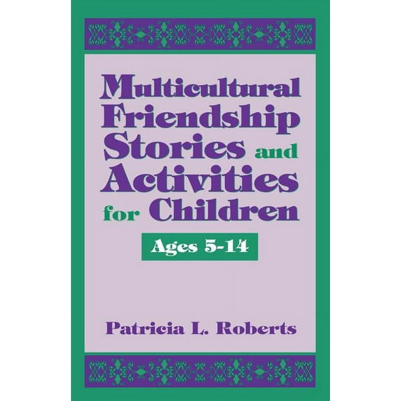 School Library Media Multicultural Friendship Stories and Activities for Children Ages 5-14, Book 12, (Paperback)