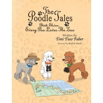 The Poodle Tales : Book Eleven: Every Poo Loves the Zoo (Paperback)