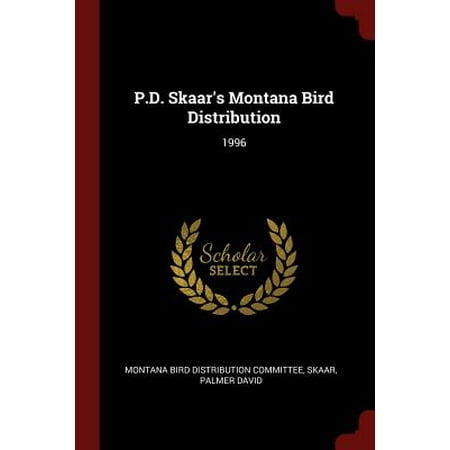 P.D. Skaar's Montana Bird Distribution : 1996