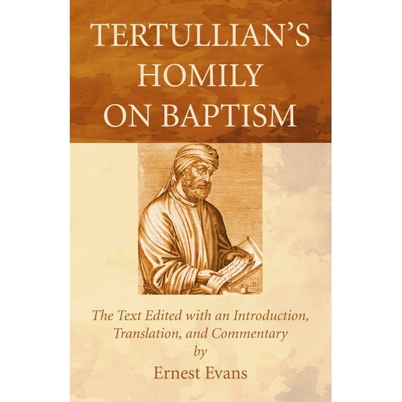 Tertullian's Homily on Baptism, (Hardcover)