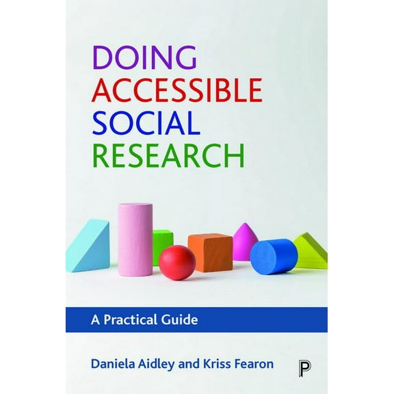 Doing Accessible Social Research: A Practical Guide, (Paperback)